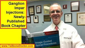 Ganglion Impar Injections, for Coccyx Pain, Tailbone Pain, New Book Chapter