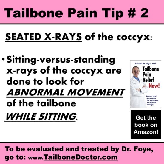 Tailbone Pain Tip 2, Seated x-rays for Coccyx Pain, Coccydynia